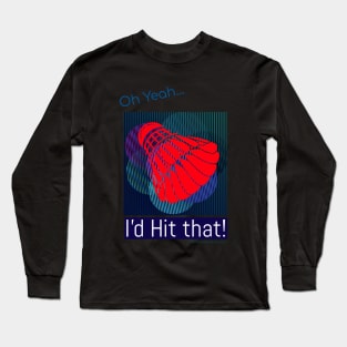 High Level Badminton Graphics Long Sleeve T-Shirt
